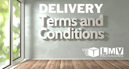 Learn about LMV Packaging's delivery terms, including shipping options, timelines, and policies.